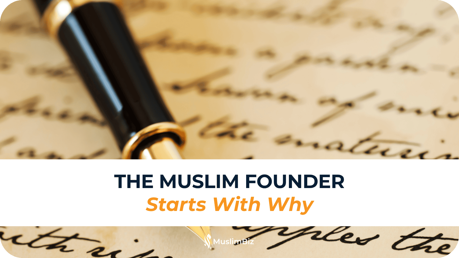 A Muslim Founder Starts With Why